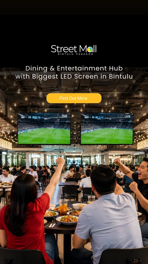 Street Mall Bintulu – dining and entertainment hub with the biggest LED screen